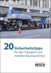 20 Sicherheitstipps für den Transport von mobilen Baumaschinen